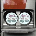 Don't Eff Up my Car Funny Car Coasters NEW